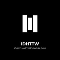 I Don't Have Time To Work