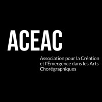 ACEAC - Association pour la Création et l'Émergence dans les Arts Chorégraphiques