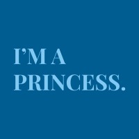 I'M A PRINCESS
