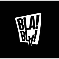 Bla! Bla!