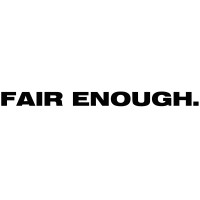 FAIR ENOUGH